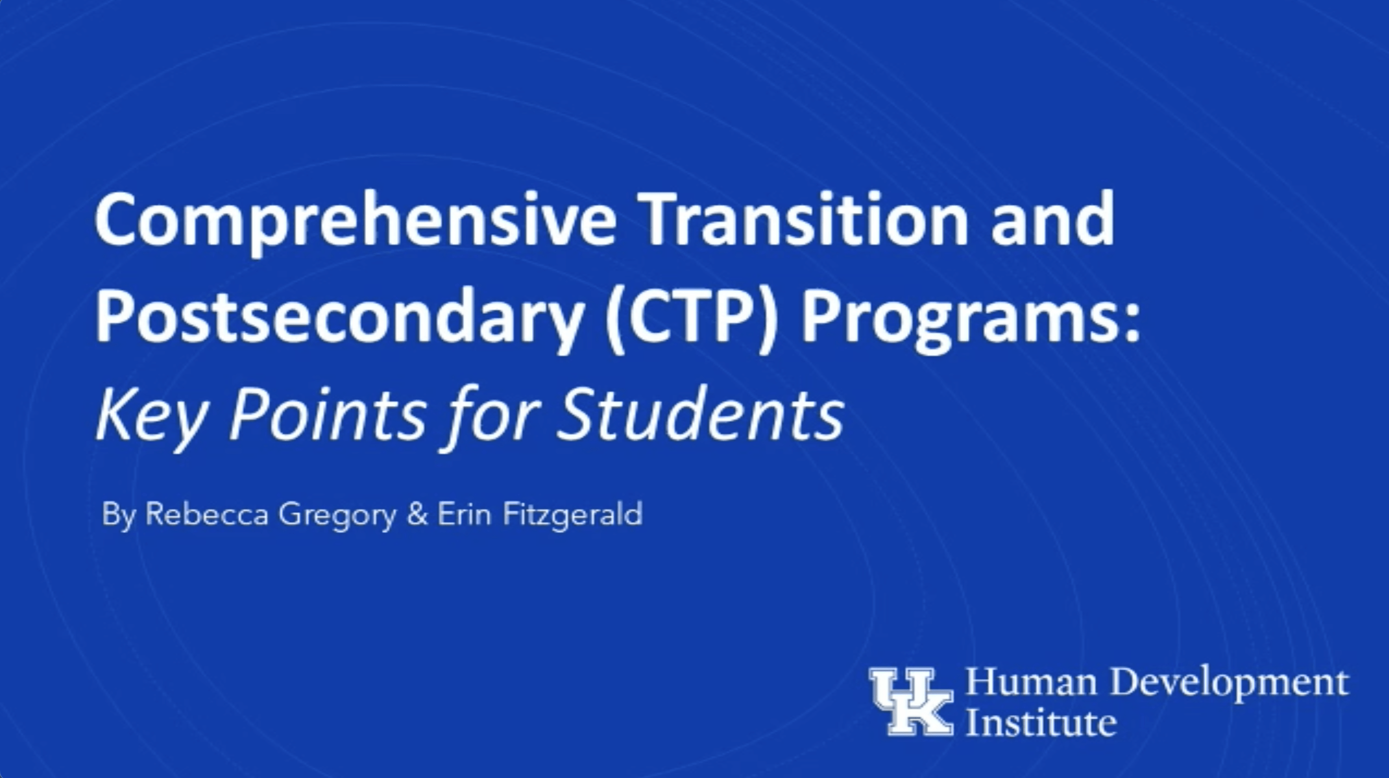 Comprehensive Transition and Postsecondary (CTP) Programs: Key Points for Students